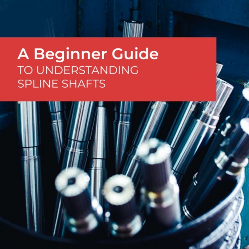 A Beginner Guide To Understanding Spline Shafts