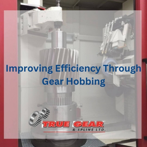 Enhancing Gear Production Efficiency Through Gear Hobbing