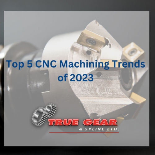 Top 5 CNC Machining Trends That Will Drive Success In 2023